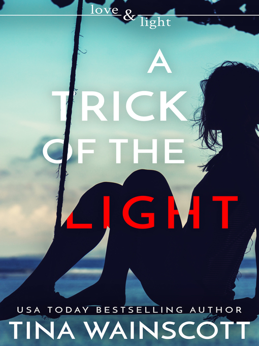 Title details for A Trick of the Light by Tina Wainscott - Available